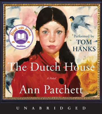 The Dutch House CD: A Novel By Ann Patchett, Tom Hanks (Read by) Cover Image