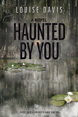 Haunted by You By Louise Davis Cover Image