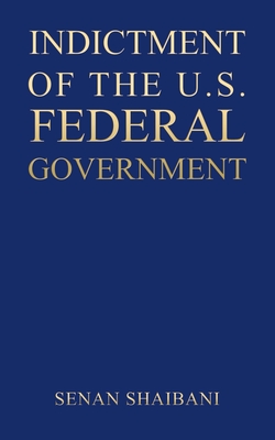 Indictment of the U.S. Federal Government Cover Image