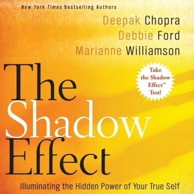 The Shadow Effect: Illuminating the Hidden Power of Your True Self Cover Image