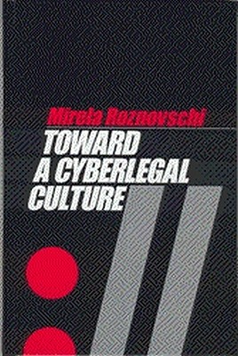 Toward a Cyberlegal Culture: Legal Research on the Frontier of Innovation, 2nd Edition Cover Image
