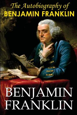 The Autobiography of Benjamin Franklin (Paperback) | Books & Books ...