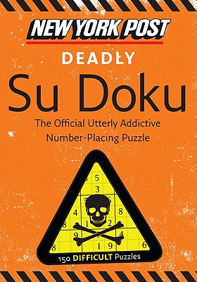 New York Post Deadly Su Doku: 150 Difficult Puzzles Cover Image