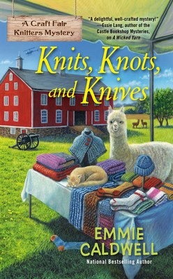 Knits, Knots, and Knives (A Craft Fair Knitters Mystery #3) By Emmie Caldwell Cover Image