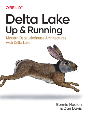 Delta Lake: Up and Running: Modern Data Lakehouse Architectures with Delta Lake Cover Image
