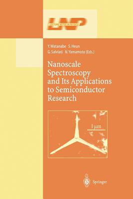Nanoscale Spectroscopy and Its Applications to Semiconductor Research (Lecture Notes in Physics #588)