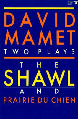 Shawl and Prairie Du Chien By David Mamet Cover Image