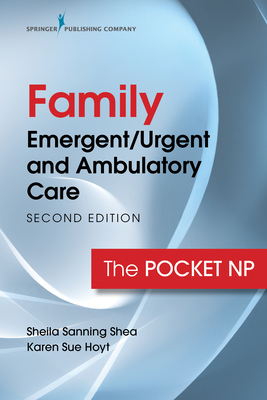 Family Emergent/Urgent and Ambulatory Care: The Pocket NP Cover Image