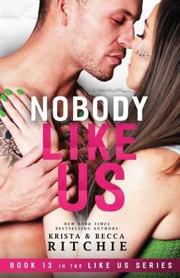 Nobody Like Us: Like Us Series: Billionaires & Bodyguards Book 13