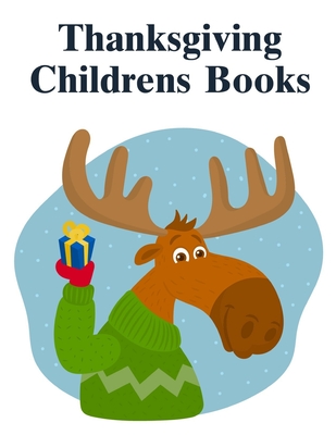 Thanksgiving Childrens Books: Christmas books for toddlers, kids and adults (Animal Kingdom #11) By Harry Blackice Cover Image