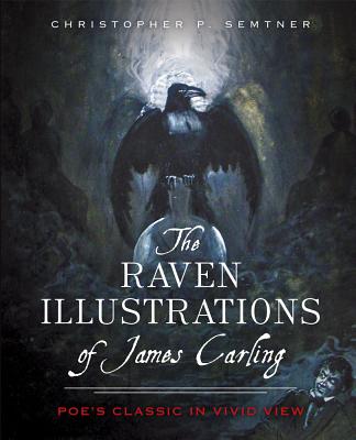 The Raven Illustrations of James Carling: Poe's Classic in Vivid View