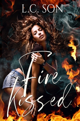 Fire Kissed: Fire Duet Book One Cover Image