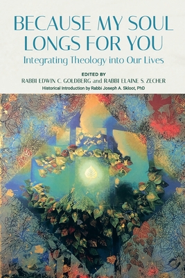 Because My Soul Longs for You: Integrating Theology into Our Lives Cover Image