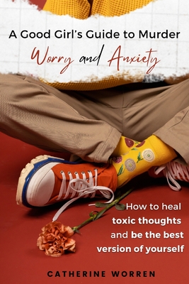 A Good Girl's Guide to Murder Worry and Anxiety Cover Image