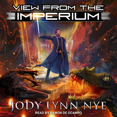 View from the Imperium By Jody Lynn Nye, Ramón de Ocampo (Read by) Cover Image