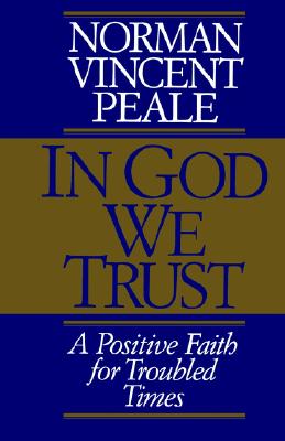 In God We Trust: A Positive Faith for Troubled Times By Thomas Nelson Cover Image
