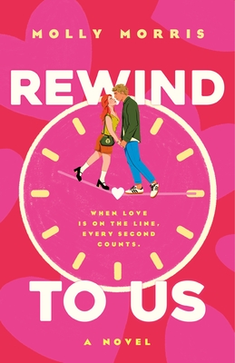 Rewind To Us: A Novel