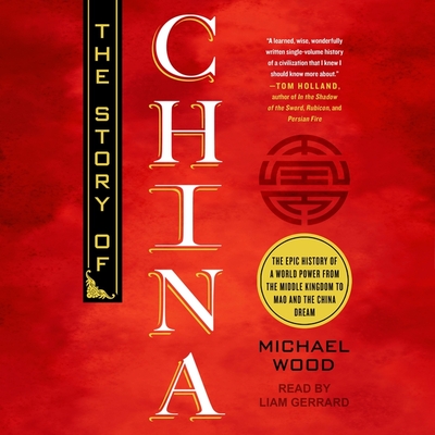 The Story of China: The Epic History of a World Power from the Middle Kingdom to Mao and the China Dream Cover Image