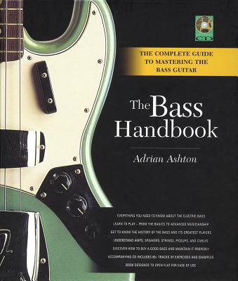 The Bass Handbook: A Complete Guide for Mastering the Bass Guitar [With Tracks 1-89] Cover Image