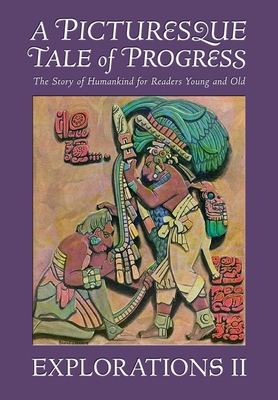 A Picturesque Tale of Progress: Explorations VIII By Olive Beaupre Miller, Harry Neal Baum (Joint Author) Cover Image