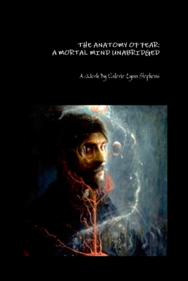 The Anatomy of Fear: A Mortal Mind Unabridged Cover Image