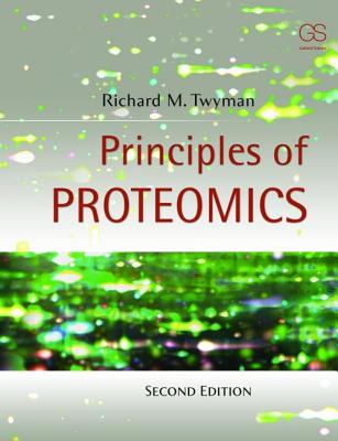 Principles of Proteomics By Ph. D. Cfe, George a., Richard Twyman Cover Image