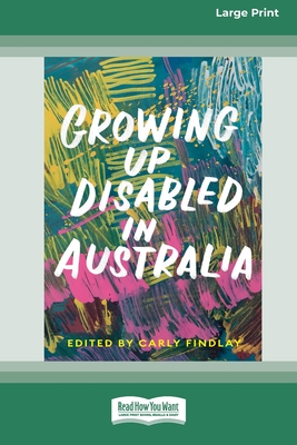 Growing Up Disabled in Australia (16pt Large Print Edition) Cover Image