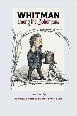 Whitman among the Bohemians (Iowa Whitman Series)