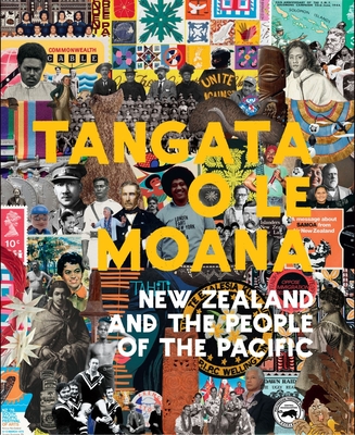 Tangata o le Moana: New Zealand and the People of the Pacific By Sean Mallon (Editor), Kolokesa Mahina-Tuai (Editor), Damon Salesa (Editor), Claudia Orange (Foreword by) Cover Image