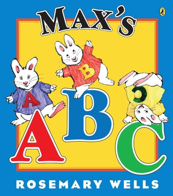 Max's ABC (Max and Ruby) By Rosemary Wells Cover Image