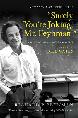 Surely You're Joking Mr. Feynman! By Richard P. Feynman, Bill Gates (Introduction by), Ralph Leighton (Editor) Cover Image