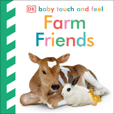 Baby Touch and Feel: Farm Friends By DK Cover Image