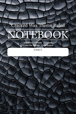 Cracked Wax Theme Ruled Notebook: Perfect for students, writers office workers ...in fact anyone that needs a handy notebook to pen their thoughts, id Cover Image