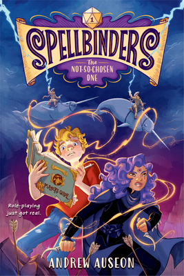Cover for Spellbinders: The Not-So-Chosen One