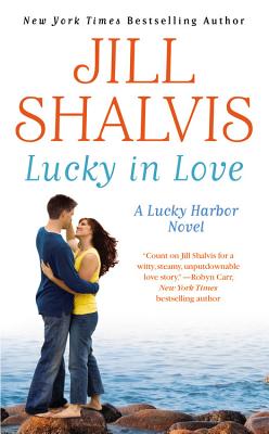 Lucky in Love (A Lucky Harbor Novel #4) By Jill Shalvis Cover Image
