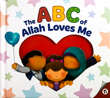 ABC of Allah Loves Me By Yasmin Mussa, Zaheer Khatri Cover Image