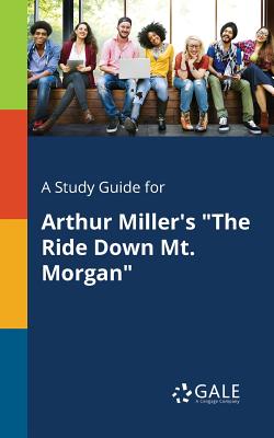 A Study Guide for Arthur Miller's 