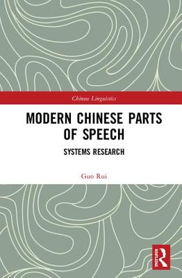Modern Chinese Parts of Speech: Systems Research By Guo Rui Cover Image