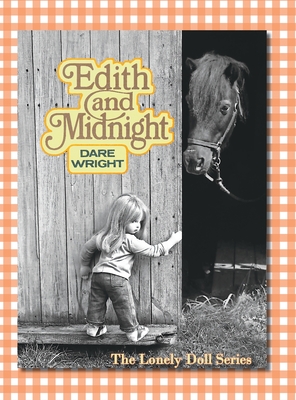 Edith And Midnight: The Lonely Doll Series By Dare Wright Cover Image