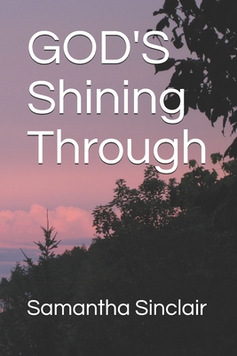 GOD'S Shining Through (God's Silver Lining)