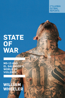 State of War: Ms-13 and El Salvador's World of Violence Cover Image