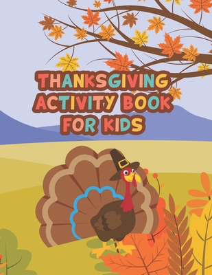 happy thanksgiving activity book for kids ages 4-8 : A Fun