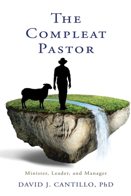 The Compleat Pastor By David J. Cantillo Cover Image