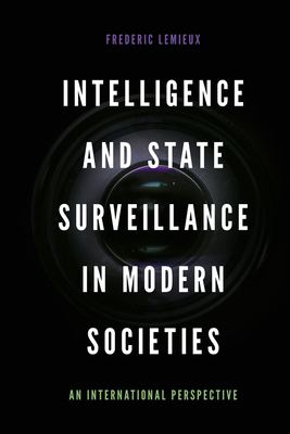 Intelligence and State Surveillance in Modern Societies: An International Perspective Cover Image