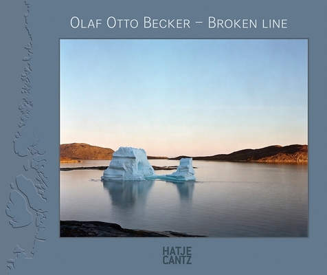 Olaf Otto Becker: Broken Line (Hardcover) | Rakestraw Books