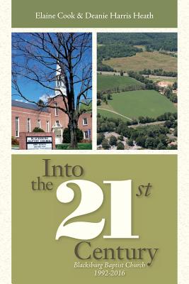Into the 21st Century: Blacksburg Baptist Church 1992-2016