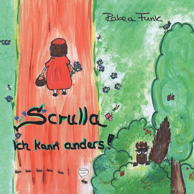 Scrulla: Ich kann anders! By Rabea Funk Cover Image