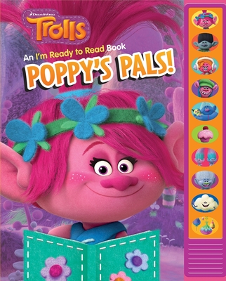 DreamWorks Trolls: Poppy's Pals! an I'm Ready to Read Sound Book: An I'm Ready to Read Book [With Battery] By Kathy Broderick, Meadow Rolence (Narrated by) Cover Image