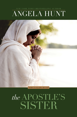 The Apostles Sister By Angela Elwell Hunt Cover Image