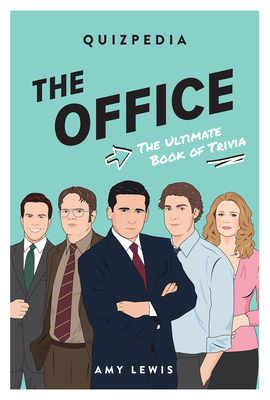 The Office Quizpedia: The Ultimate Book Of Trivia Cover Image